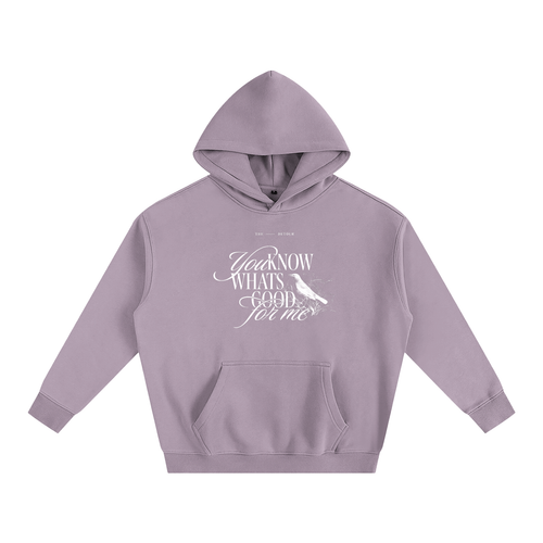 You know what's good for me (Hoodie)